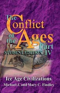 Produktbild: The Conflict of the Ages Student Edition IV Ice Age Civilizations