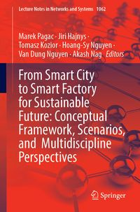 Produktbild: From Smart City to Smart Factory for Sustainable Future: Conceptual Framework, Scenarios, and Multidiscipline Perspectives