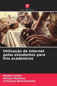 Produktbild: Utiliza&ccedil;&atilde;o da Internet pelos estudantes para fins acad&eacute;micos