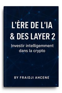 Produktbild: L'ere de l'IA & des layer 2 investir intelligement dans la crypto