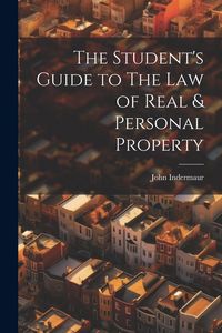 Produktbild: The Student's Guide to The Law of Real & Personal Property