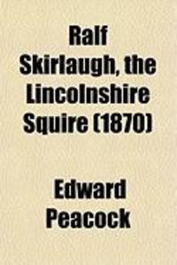 Produktbild: Ralf Skirlaugh, the Lincolnshire Squire; A Novel