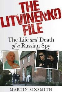 Produktbild: The Litvinenko File: The Life and Death of a Russian Spy