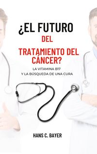 Produktbild: &iquest;El futuro del tratamiento del c&aacute;ncer?