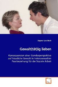 Produktbild: Lara Bisch, D: Gewalt(t&auml;t)ig lieben