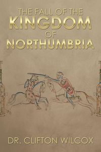 Produktbild: The Fall of the Kingdom of Northumbria