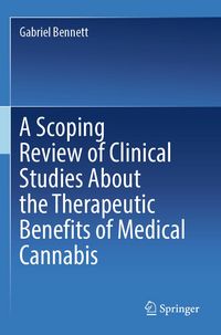 Produktbild: A Scoping Review of Clinical Studies About the Therapeutic Benefits of Medical Cannabis