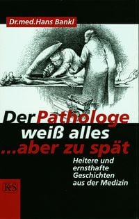 Produktbild: Der Pathologe wei&szlig; alles ... aber zu sp&auml;t
