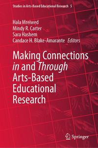 Produktbild: Making Connections in and Through Arts-Based Educational Research