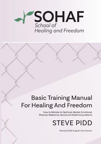 Produktbild: School of Healing and Freedom Basic Training Manual for Healing and Freedom