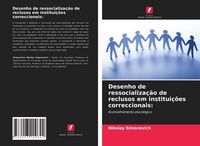 Produktbild: Desenho de ressocializa&ccedil;&atilde;o de reclusos em institui&ccedil;&otilde;es correccionais: