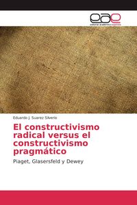 Produktbild: El constructivismo radical versus el constructivismo pragm&aacute;tico