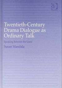 Produktbild: Mandala, S: Twentieth-Century Drama Dialogue as Ordinary Tal