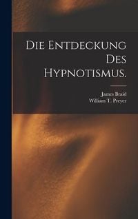 Produktbild: Die Entdeckung des Hypnotismus.
