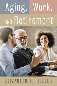 Produktbild: Aging, Work, and Retirement