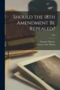Produktbild: Should the 18th Amendment Be Repealed?; 1596