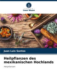 Produktbild: Heilpflanzen des mexikanischen Hochlands