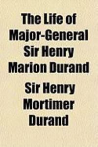 Produktbild: The Life of Major-General Sir Henry Marion Durand