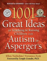 Produktbild: 1001 Great Ideas for Teaching and Raising Children with Autism or Asperger's, Revised and Expanded 2nd Edition