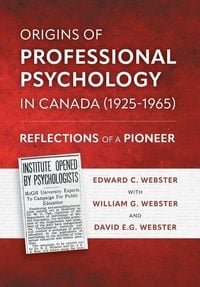 Produktbild: Origins of Professional Psychology in Canada (1925-1965): Reflections of a Pioneer