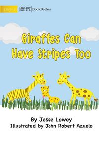 Produktbild: Giraffes Can Have Stripes Too