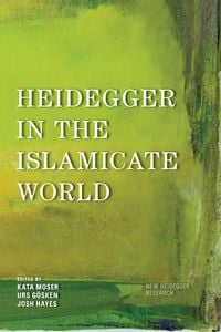 Produktbild: Heidegger in the Islamicate World
