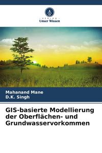 Produktbild: GIS-basierte Modellierung der Oberfl&auml;chen- und Grundwasservorkommen