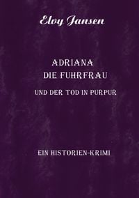 Produktbild: Adriana die Fuhrfrau und der Tod in purpur