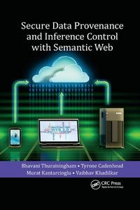 Produktbild: Thuraisingham, B: Secure Data Provenance and Inference Contr
