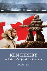 Produktbild: Ken Kirkby. A Painter's Quest for Canada