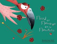 Produktbild: Floyd the Flamingo Likes to Flamenco