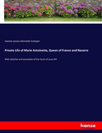 Produktbild: Private Life of Marie Antoinette, Queen of France and Navarre