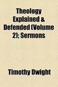 Produktbild: Theology Explained & Defended (Volume 2); Sermons