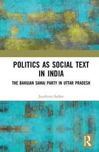 Produktbild: Sarkar, J: Politics as Social Text in India