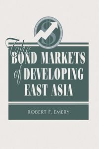 Produktbild: The Bond Markets Of Developing East Asia