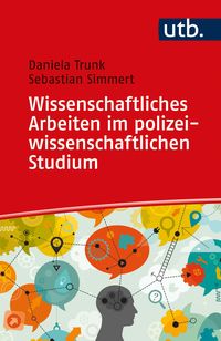 Produktbild: Wissenschaftliches Arbeiten im polizeiwissenschaftlichen Studium