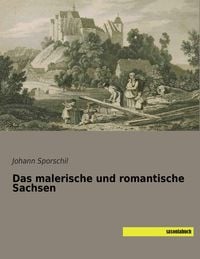 Produktbild: Das malerische und romantische Sachsen
