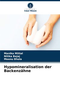 Produktbild: Hypomineralisation der Backenz&auml;hne