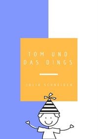 Produktbild: Tom und das Dings