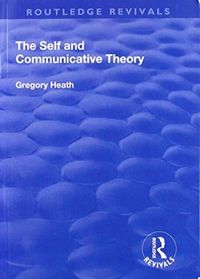 Produktbild: Heath, G: The Self and Communicative Theory