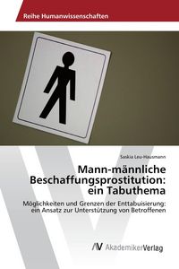Produktbild: Mann-m&auml;nnliche Beschaffungsprostitution: ein Tabuthema