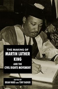 Produktbild: The Making of Martin Luther King and the Civil Rights Movement