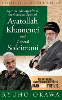 Produktbild: Spiritual Messages from the Guardian Spirit of Ayatollah Khamenei and General Soleimani