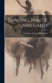 Produktbild: Dancing, Beauty, and Games