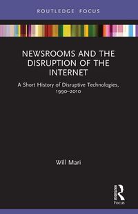 Produktbild: Newsrooms and the Disruption of the Internet