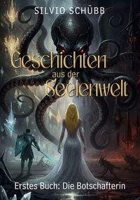 Produktbild: Geschichten aus der Seelenwelt &ndash; Band 1: Die Botschafterin
