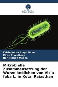 Produktbild: Mikrobielle Zusammensetzung der Wurzelkn&ouml;llchen von Vicia faba L. in Kota, Rajasthan