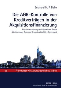Produktbild: Die AGB-Kontrolle von Kreditvertr&auml;gen in der Akquisitionsfinanzierung