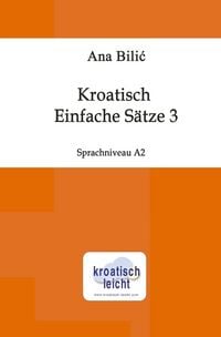 Produktbild: Kroatisch: Einfache S&auml;tze 3