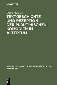Produktbild: Textgeschichte und Rezeption der plautinischen Kom&ouml;dien im Altertum